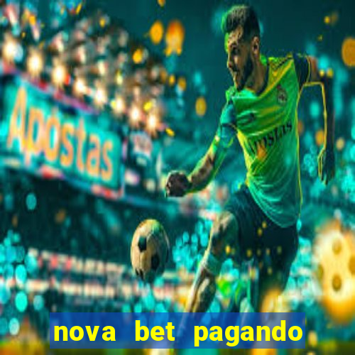 nova bet pagando no cadastro